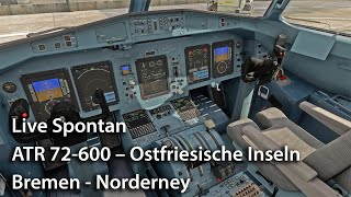 Live Spontan ATR 72600 – Ostfriesische Inseln – Bremen  Norderney [upl. by Atselec]