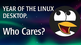 Year of the Linux Desktop Really [upl. by Ryann]