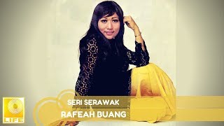 Rafeah Buang  Seri Serawak Official Audio [upl. by Rebor464]