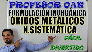 Formular Ã“XIDOS METÃLICOS NOMENCLATURA SISTEMÃTICA ğŸ˜² FORMULACIÃ“N INORGÃNICA ğŸ‘Œ OAKADEMIA [upl. by Llerdnod]