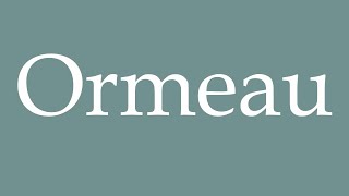 How to Pronounce Ormeau Abalone Correctly in French [upl. by Ramar]