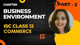 Business Environment part 2 isc Commerce chapter 1 [upl. by Dougald]