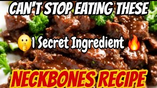 ✨️TENDER NECKBONES Recipe✨️With a SECRET TWIST🔥 [upl. by Inaffyt]