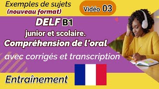 DELF B1 junior et scolaire  Compréhension de loral nouveau format Exemples de sujets  Vidéo 03 [upl. by Anahsahs]