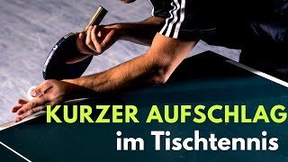 Wie mache ich einen kurzen Aufschlag im Tischtennis [upl. by Wittenburg]