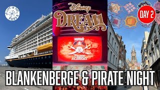 Disney Dream  Day 2  Blankenberge amp Pirate Night  No Fireworks [upl. by Enidaj]