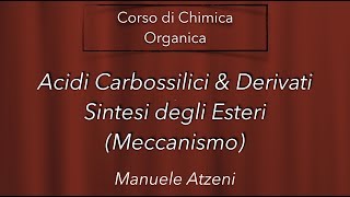 Chimica organica Sintesi degli Esteri con sostituzione nucleofila acilica L121 [upl. by Endo]