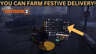 The Division 2  YOU CAN FARM THE FESTIVE DELIVERY BP [upl. by Gery]