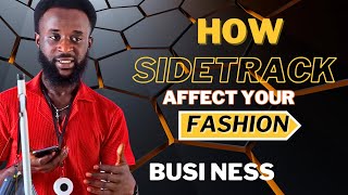 How sidetrack affect your fashion business [upl. by Mar]