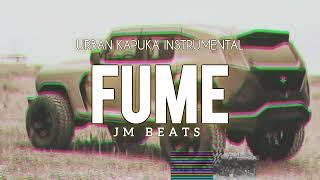 FUME  Urban Kapuka instrumental  Prod JM Beats [upl. by Doty604]