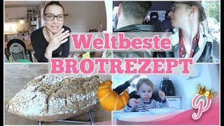 Weltbeste Brotrezept  Schokogang  Statement AUTOSTRAFE  02102017  FamilyVlog 163 [upl. by Ginsberg]