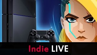 Indie LIVE  Les indés de la Playstation 4 Partie 1 [upl. by Amethist445]