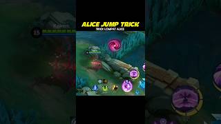 ✅ Alice Jump Trick Tutorial  Mobile Legends [upl. by Abroms]