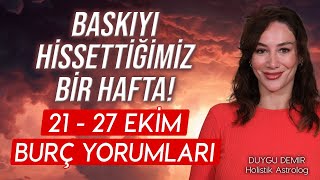 Üstümüzde Baskıyı Yoğun Şekilde Hissedeceğiz  21  27 Ekim Burç Yorumları  Astroloji Gurusu [upl. by Hammerskjold]