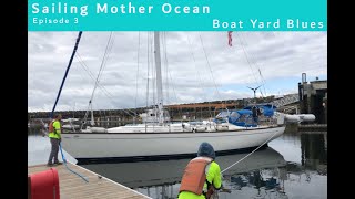 Sailing Mother Ocean  Ep 3  Boatyard Blues Part 1 [upl. by Masao]