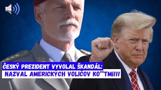 Český prezident vyvolal škandál Nazval amerických voličov KOTMI [upl. by Brottman139]