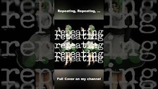 Repeating repeating [upl. by Bivins]