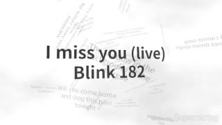 Blink 182  i miss you Lyrics on screen [upl. by Fortune330]