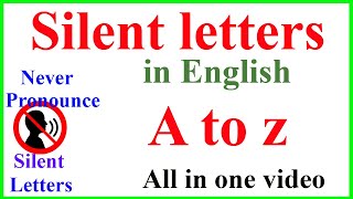 Silent Letters in English  A to Z Rules  Pronunciation [upl. by Ehrman816]