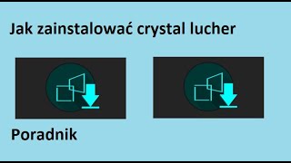 Jak zainstalować crystal luncher [upl. by Maxa543]