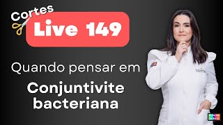 Será que é uma conjuntivite bacteriana [upl. by Leontyne]