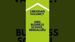 Librarian  GIBS  Apply now  2024 libraryscience vacancy job librarians [upl. by Ekle]