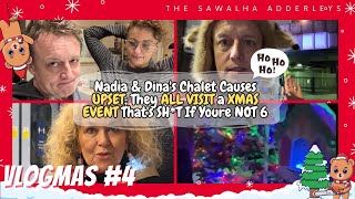 VLOGMAS 4 Nadia amp Dinas Chalet Causes UPSET They ALL VISIT a XMAS EVENT Thats SHT If Youre NOT 6 [upl. by Anivle404]