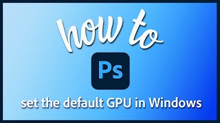 Set up GPU for high performance in Photoshop – NVIDIA GPUs [upl. by Sheya]