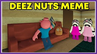 Deez Nuts  Piggy meme  Funny [upl. by Spiro]