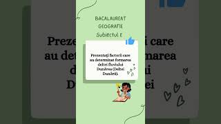 Prezentaţi factorii care au determinat formarea Deltei Dunării bac geography [upl. by Forrer]