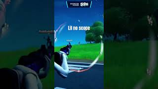 Lil no scope for ya fortnite fortnutefunny fortniteclips fortnitememes [upl. by Niuqaoj]