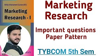 TYBCOM Research Marketing Important questions 5th SemResearch Marketing Paper Pattern [upl. by Marti]