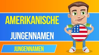 Amerikanische Jungennamen 🇺🇸 Die schönsten Vornamen für deinen Sohn [upl. by Eilsil]