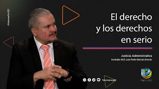 El derecho y los derechos en serio quotJusticia Administrativaquot [upl. by Senoj]