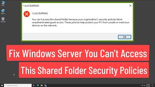 Fix Windows Server You Cant Access This Shared Folder Security Policies Block Error [upl. by Lsil447]