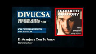 Richard Anthony  En Aranjuez Con Tu Amor [upl. by Gualtiero]