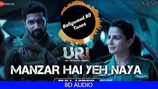 Manzar Hai Yeh Naya 8D Song  Uri  The Surgical Strike  Use Headphones  Hindi 8D Music [upl. by Grimbald86]