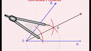 CONSTRUCCIÓN DE LA BISECTRIZ DE UN ANGULO CON REGLA Y COMPÁS [upl. by Foskett]