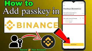 How to Add Passkey on Binance App  StepbyStep Guide to Enable Passkey in Binance Account [upl. by Kirad233]