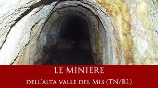 Le miniere dellAlta Valle del Mis [upl. by Nairbal966]