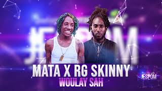 Mata X RG Skinny  Woulay Sah  Jespom Riddim 2019 Dennery Segment [upl. by Nerrak]