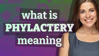 Phylactery  meaning of Phylactery [upl. by Efron]