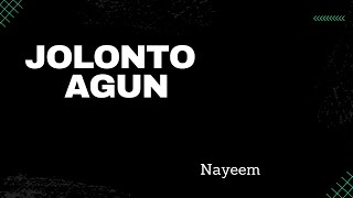 Jolonto Agun  Acoustic Cover  Nayeem [upl. by Frolick]