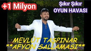 AFYON SALLAMASI Şıkır Şıkır Oyun Havası  MEVLÜT TAŞPINAR [upl. by Willem]