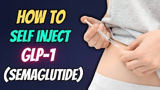 How to selfInject GLP1  Semaglutide Medication Subcutaneous Injection [upl. by Hermon944]