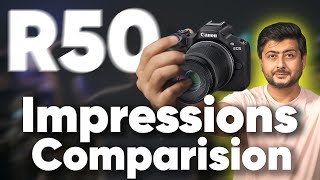 Canon R50 Impressions  Specifications R50 vs R10 vs M50 vs Sony Hindi [upl. by Francklin]