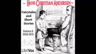 Hans Christian Andersen Fairytales and Short Stories Volume 6 [upl. by Leonsis260]