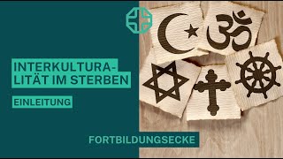 Interkulturalität im Sterben 🪦📿🕯️  Einleitung  Fortbildungsecke [upl. by Vasiliu]