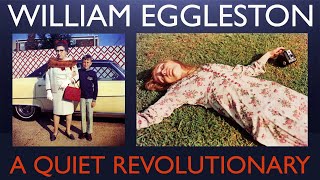 William Eggleston  A quiet revolutionary [upl. by Alrrats]