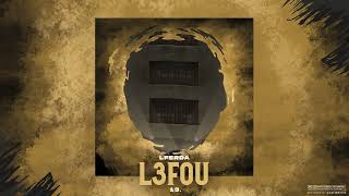 LFERDA  L3fou Official Audio [upl. by Latimer]